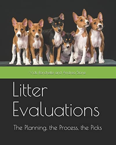 Litter Evaluations The Planning, the Process, the Picks