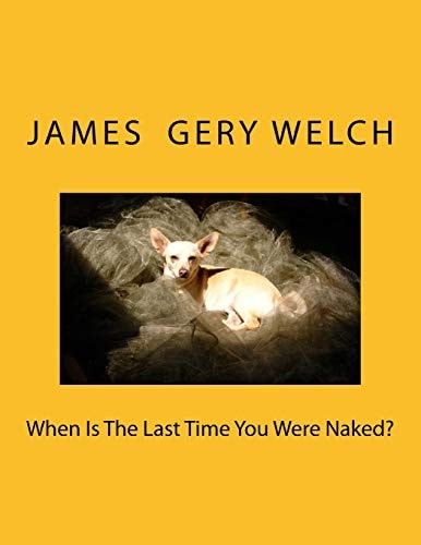 When Is The Last Time You Were Naked?