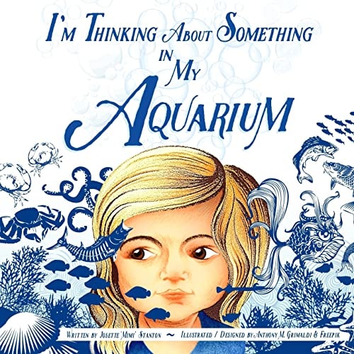 I'm Thinking About Something In My Aquarium