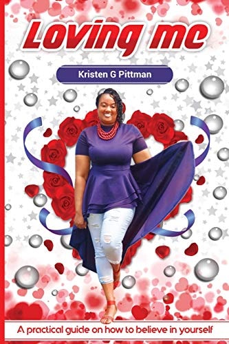 Loving Me A Practical Guide on How to Believe in Yourself