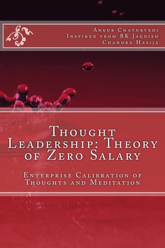 Thought Leadership: Theory of Zero Salary Enterprise Calibration of Thoughts and Meditation
