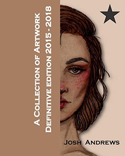 A Collection of Artwork Definitive Edition 2015-2018