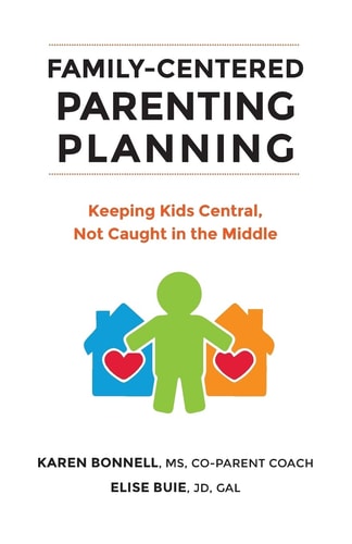 Family-Centered Parenting Planning Keeping Kids Central, Not Caught in the Middle