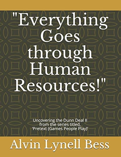 "Everything Goes Through Human Resources!" Uncovering the Dunn Deal II
