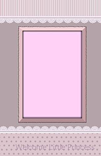 Welcome Little Princess Classic Keepsake Memory Book/Photo Album for All Occasions