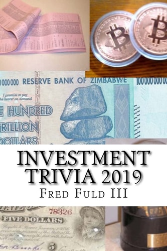 Investment Trivia 2019 The Fun Side of Money, Stocks, Bonds, and Wall Street