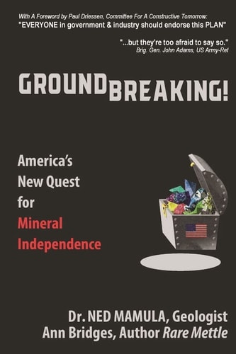 Groundbreaking! America's New Quest for Mineral Independence