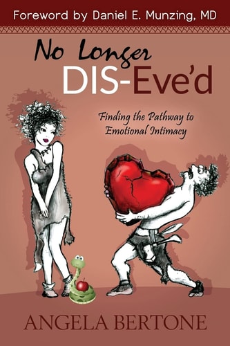 No Longer Dis-Eve'd Finding the Pathway to Emotional Intimacy