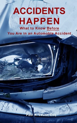 Accidents Happen What to Know What to Know Before Being Involved in a Motor Vehicle Accident