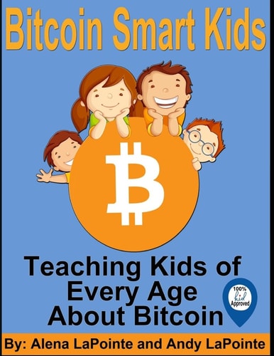 Bitcoin Smart Kids Teaching Kids of Every Age About Bitcoin