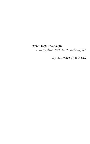 The Moving Job Riverdale, NYC to Rhinebeck, NY