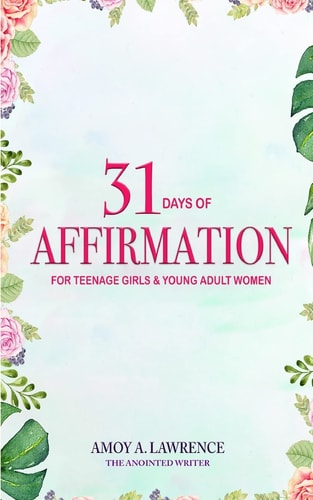 31 Days of Affirmation for Teenage Girls and Young Adult Women