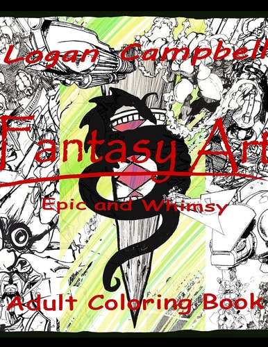 Fantasy Art, Epic and Whimsy. Adult Coloring Book.