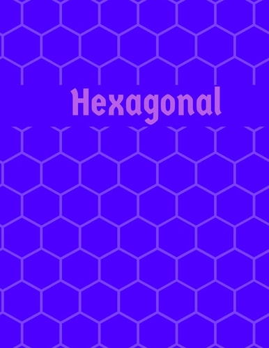 Hexagonal Hex Paper (or Honeycomb Paper),This Large Hexagons Measure . 5 Per Side. 100 Pages, 8. 5 X 11. GET YOUR GAME On :-)
