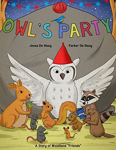 Owl's Party A Story of Woodland "Friends"