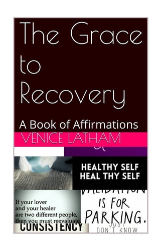 The Grace to Recovery A Book of Affirmations