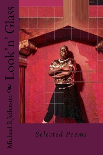 Look'n' Glass Selected Poems