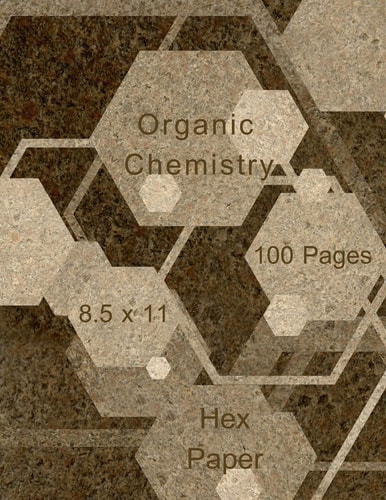 Organic Chemistry Hex Paper (or Honeycomb Paper),This Small Hexagons Measure . 2 Per Side. 100 Pages, 8. 5 X 11. GET YOUR GAME On :-)
