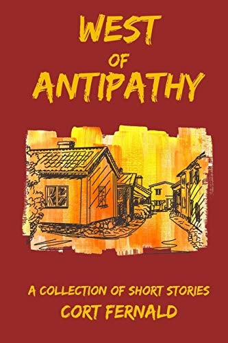 West of Antipathy A Collection of Short Stories