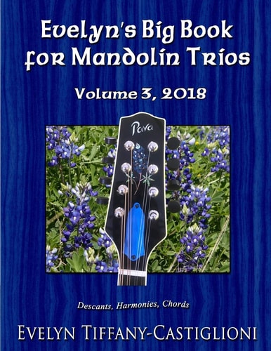 Evelyn's Big Book for Mandolins 2018, Vol. 3 Collection No. 3 of Trios for Treble Instruments