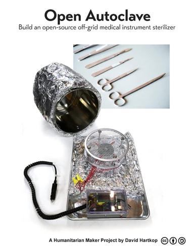 Open Autoclave Build an Open-Source Off-grid Medical Instrument Sterilizer
