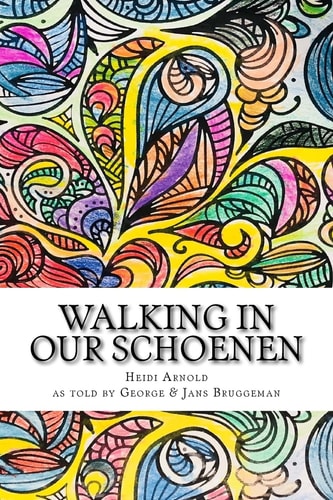 Walking in Our Schoenen A Large Life Story