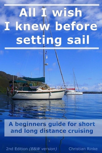 All I Wish I Knew Before Setting Sail A Beginners Guide for Short and Long Distance Cruising
