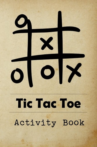 Tic Tac Toe Activity Book Great for Kids and Adults Playing 600 Games On Traveling Camping Road-Trip Family Vacation