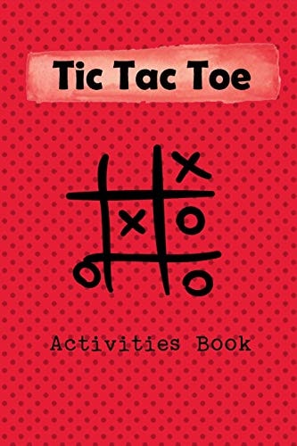 Tic Tac Toe Activity Book Playing Book for 600 Games for Kids and Adults on Road Trips Or on the Airplane and Family Vacation