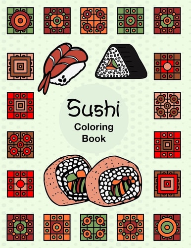 Sushi Easy Fun Activity Coloring Book For Sushi Lover Fish Rice Roll Japanese Dishes With Geometric Box Pattern