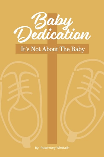 Baby Dedication It's Not About The Baby