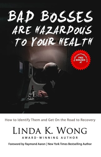 Bad Bosses Are Hazardous to Your Health How to Identify Them and Get on the Road to Recovery