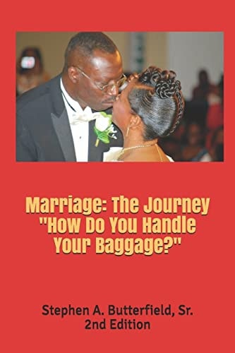 Marriage The Journey How Do You Handle Your Baggage?