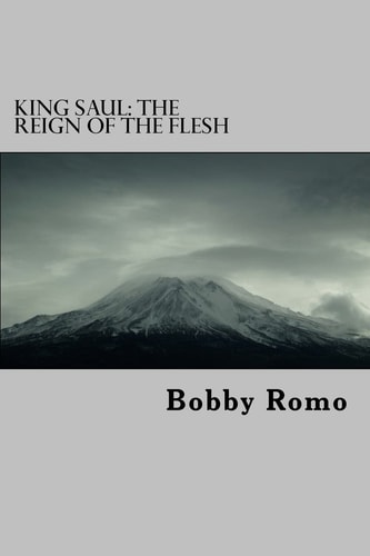 King Saul The Reign of the Flesh