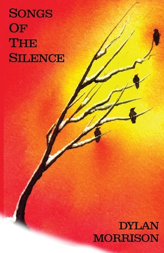 Songs Of The Silence Poems For The Journey
