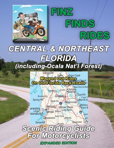 Scenic Rides in Central and Northeast Florida, Incl Ocala Nat. Forest (Expanded Ed