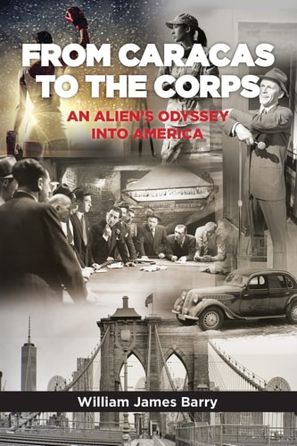 From Caracas to the Corps An Alien's Odyssey Into America