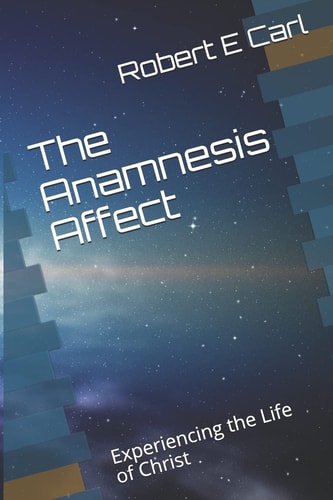 The Anamnesis Affect Experiencing the Life of Christ