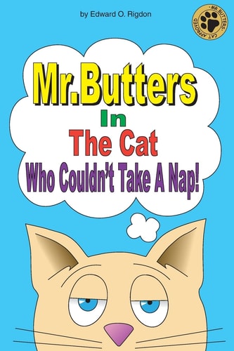 Mr. Butters In The Cat Who Couldn't Take A Nap!