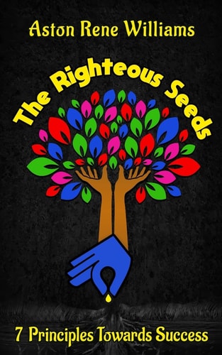 The Righteous Seeds 7 Principles Towards Success