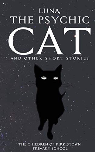 Luna, The Psychic Cat And Other Short Stories
