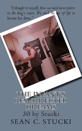 The Infant's Resurrected Dreams 30 by Stucki