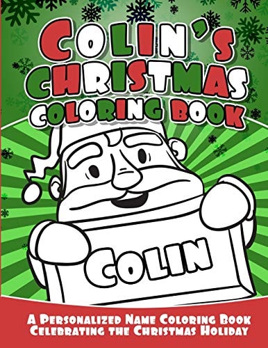 Colin's Christmas Coloring Book A Personalized Name Coloring Book Celebrating the Christmas Holiday