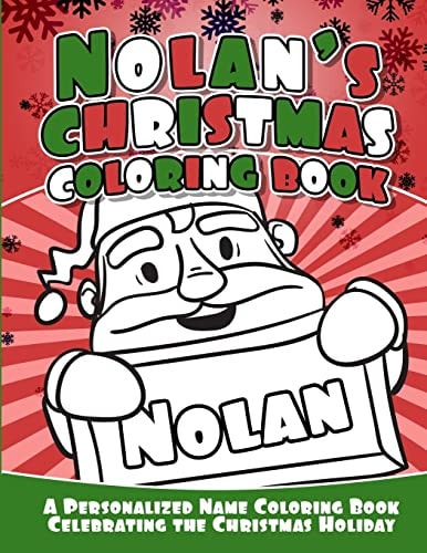 Nolan's Christmas Coloring Book A Personalized Name Coloring Book Celebrating the Christmas Holiday