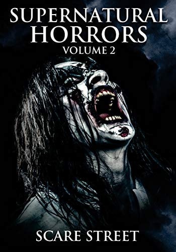 Supernatural Horrors Volume 2 Occult and Supernatural Suspense Anthology