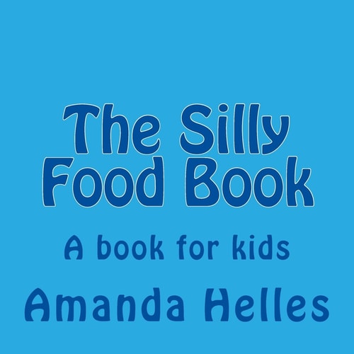 The Silly Food Book