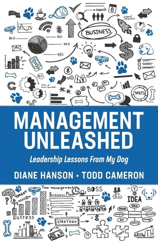 Management Unleashed Leadership Lessons from My Dog