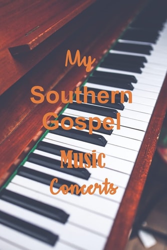 My Southern Gospel Music Concerts