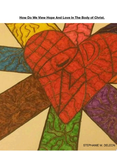How do we view Hope and Love in the body of Christ Jesus Christ is Love through his grace