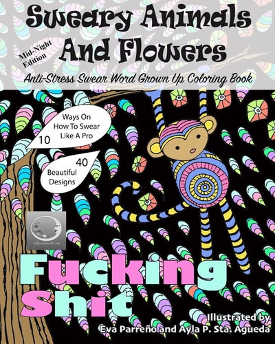 ANTI-STRESS Swear Word Grown Up Coloring Book Mid-Night Edition Sweary Animals And Flowers